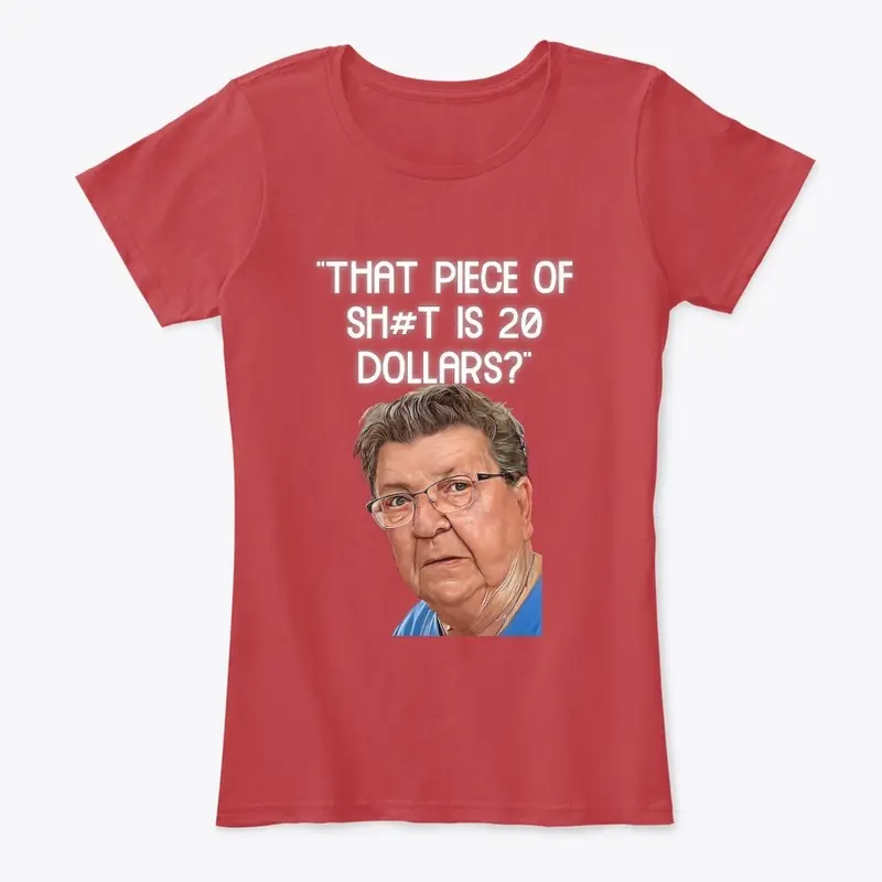 ANGRY GRANDMA 20 DOLLAR SHIRT!